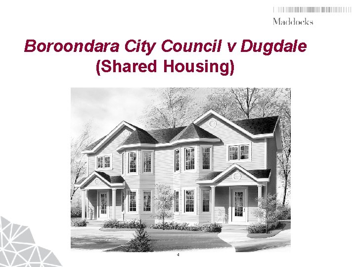 Boroondara City Council v Dugdale (Shared Housing) 4 