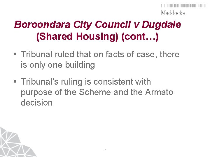 Boroondara City Council v Dugdale (Shared Housing) (cont…) § Tribunal ruled that on facts