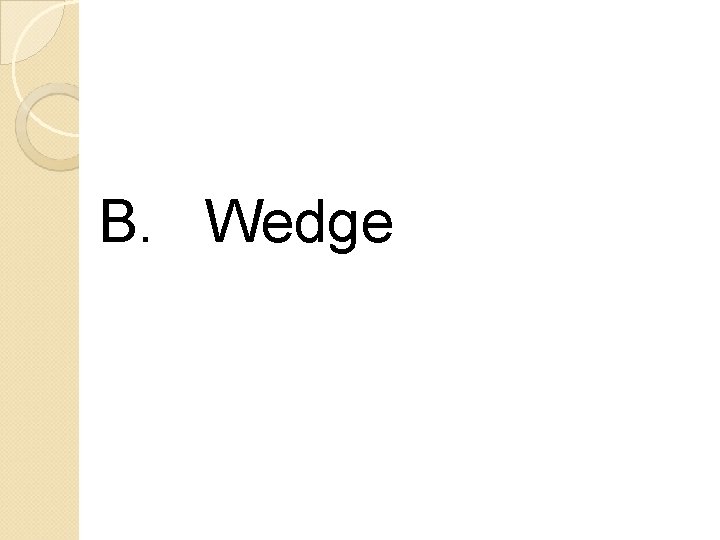 B. Wedge 