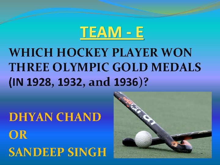 TEAM - E WHICH HOCKEY PLAYER WON THREE OLYMPIC GOLD MEDALS (IN 1928, 1932, TEAM - E WHICH HOCKEY PLAYER WON THREE OLYMPIC GOLD MEDALS (IN 1928, 1932,