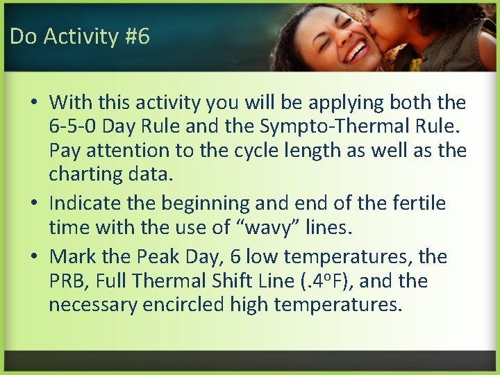 Do Activity #6 • With this activity you will be applying both the 6 Do Activity #6 • With this activity you will be applying both the 6