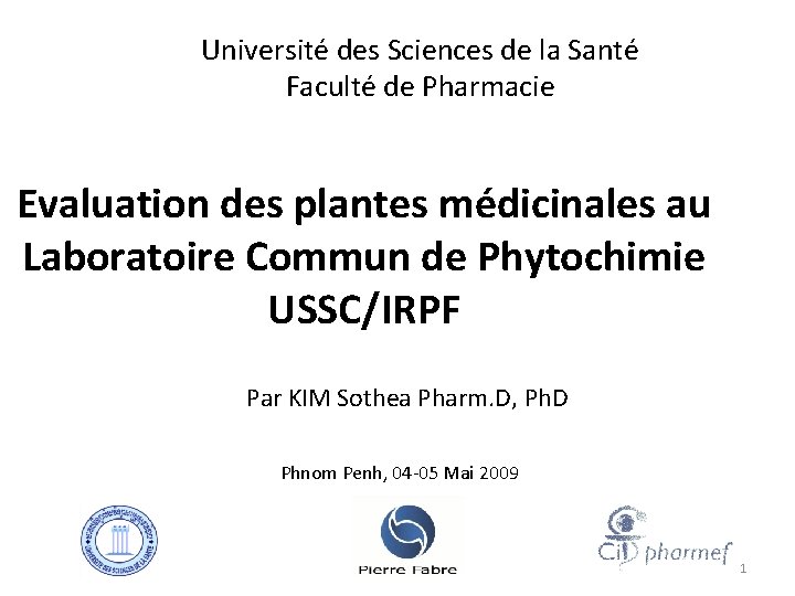 Université des Sciences de la Santé Faculté de Pharmacie Evaluation des plantes médicinales au