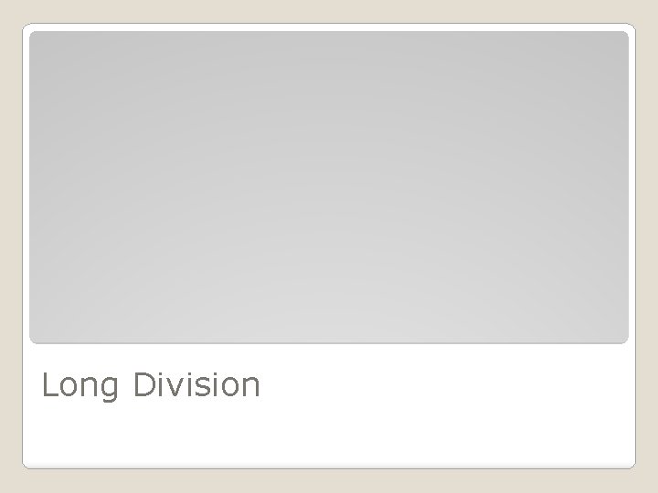 Long Division 