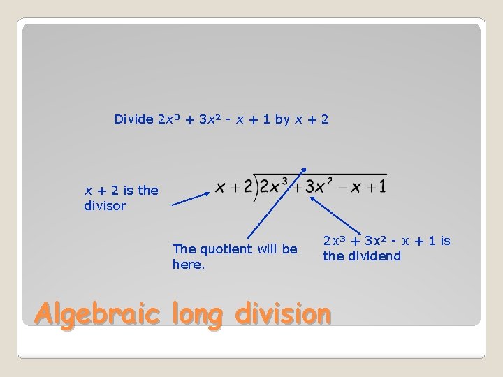 Divide 2 x³ + 3 x² - x + 1 by x + 2