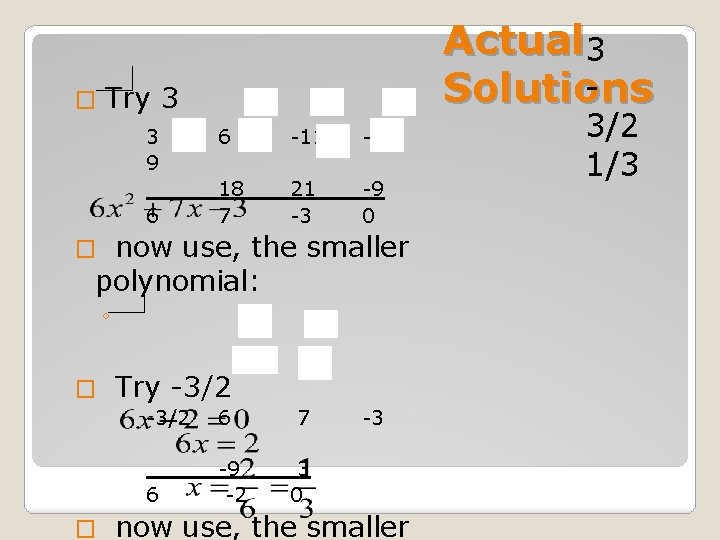 Actual 3 Solutions � Try 3 3 9 6 6 -11 -24 18 7