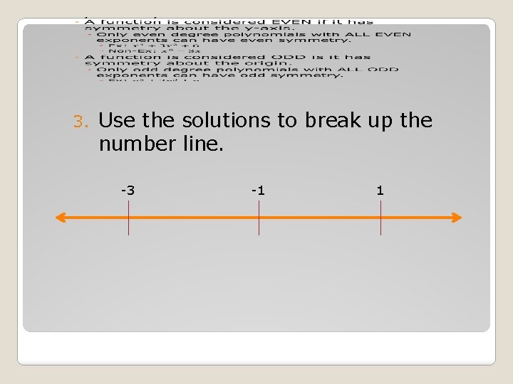  3. Use the solutions to break up the number line. -3 -1 1