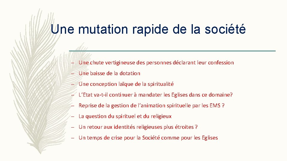 Une mutation rapide de la société – Une chute vertigineuse des personnes déclarant leur