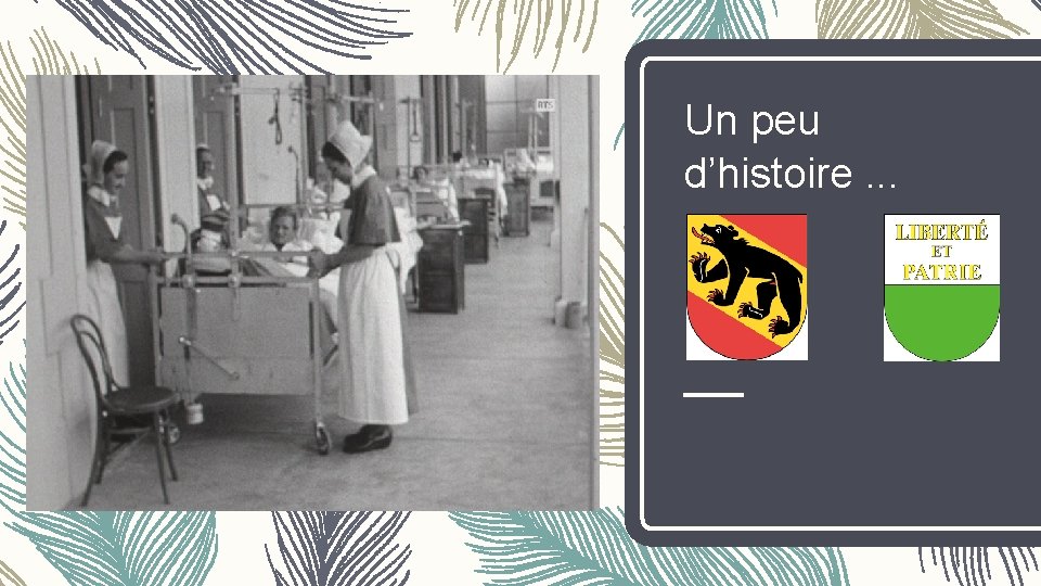 Un peu d’histoire. . . 