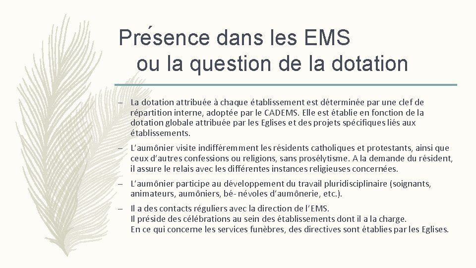 Pre sence dans les EMS ou la question de la dotation – La dotation