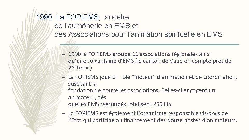 1990 La FOPIEMS, ancêtre de l’aumônerie en EMS et des Associations pour l’animation spirituelle