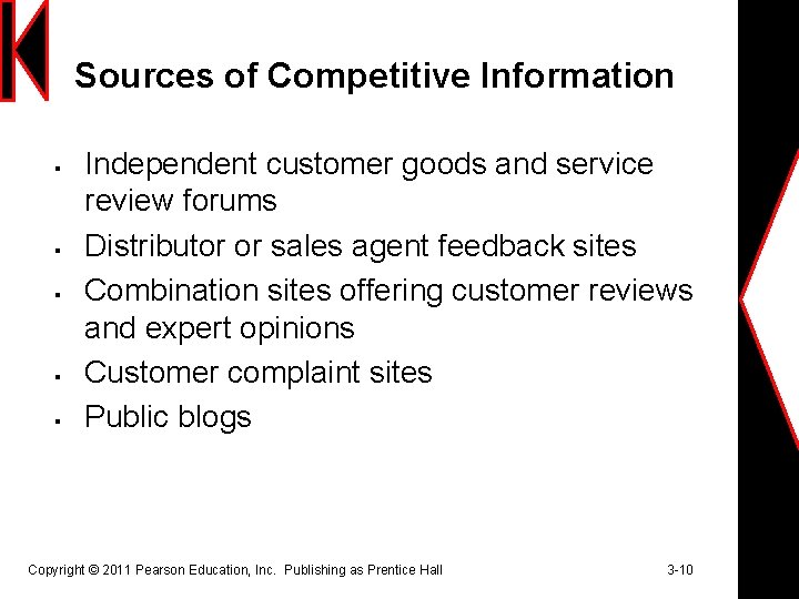 Sources of Competitive Information § § § Independent customer goods and service review forums