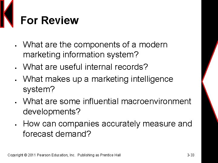 For Review § § § What are the components of a modern marketing information