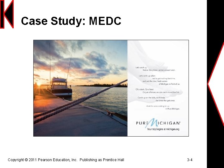 Case Study: MEDC Copyright © 2011 Pearson Education, Inc. Publishing as Prentice Hall 3