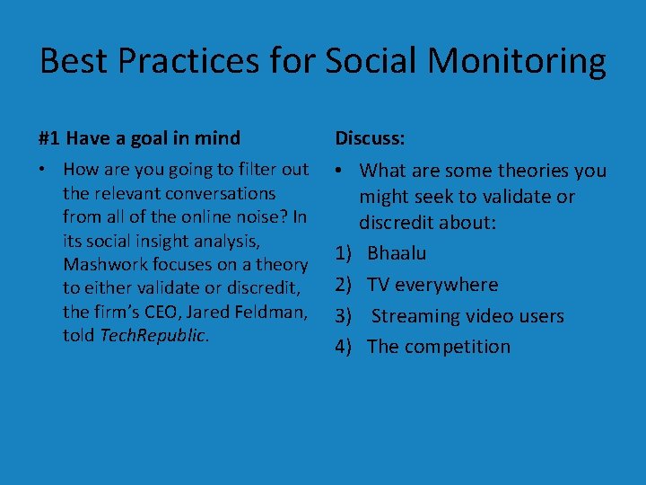 Best Practices for Social Monitoring #1 Have a goal in mind Discuss: • How