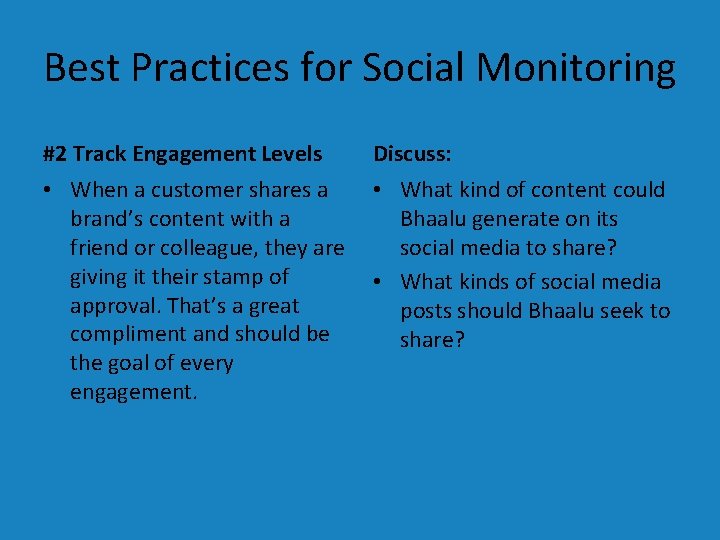 Best Practices for Social Monitoring #2 Track Engagement Levels Discuss: • When a customer