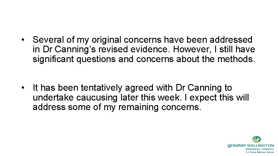  • Several of my original concerns have been addressed in Dr Canning’s revised
