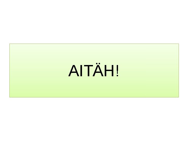AITÄH! 