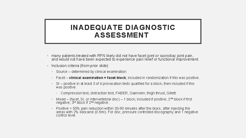 INADEQUATE DIAGNOSTIC ASSESSMENT • many patients treated with RFN likely did not have facet