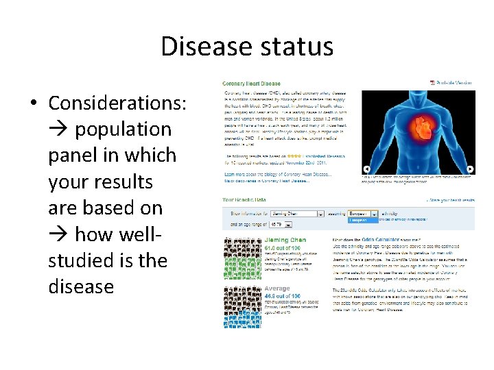 Disease status • Considerations: population panel in which your results are based on how