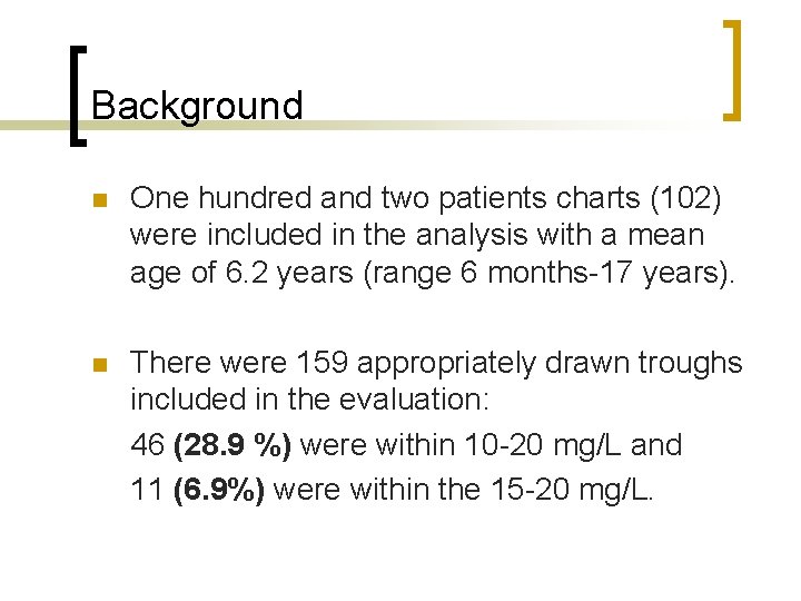 Background n One hundred and two patients charts (102) were included in the analysis