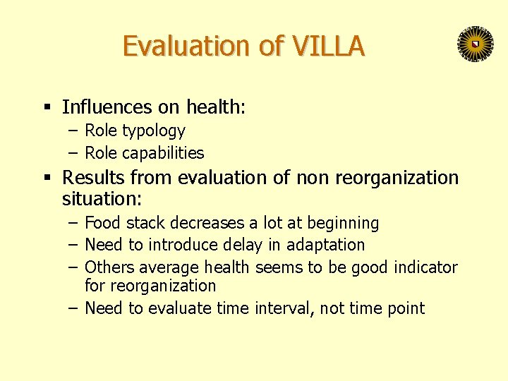 Evaluation of VILLA § Influences on health: – Role typology – Role capabilities §