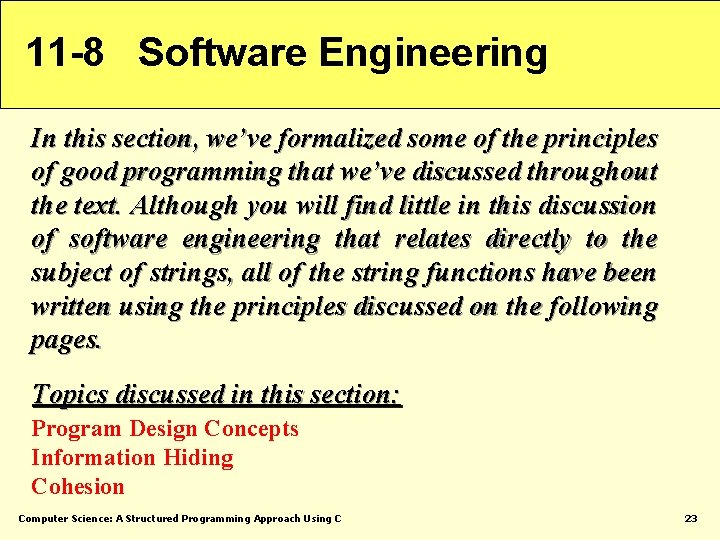 11 -8 Software Engineering In this section, we’ve formalized some of the principles of