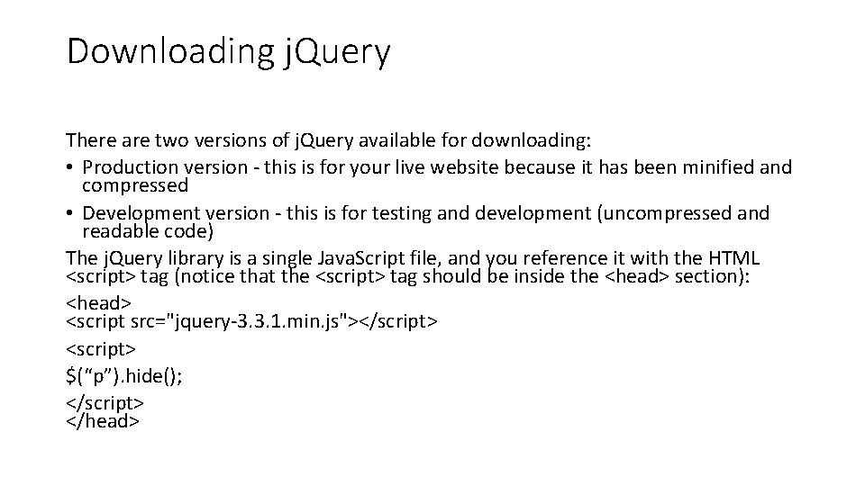 Downloading j. Query There are two versions of j. Query available for downloading: •