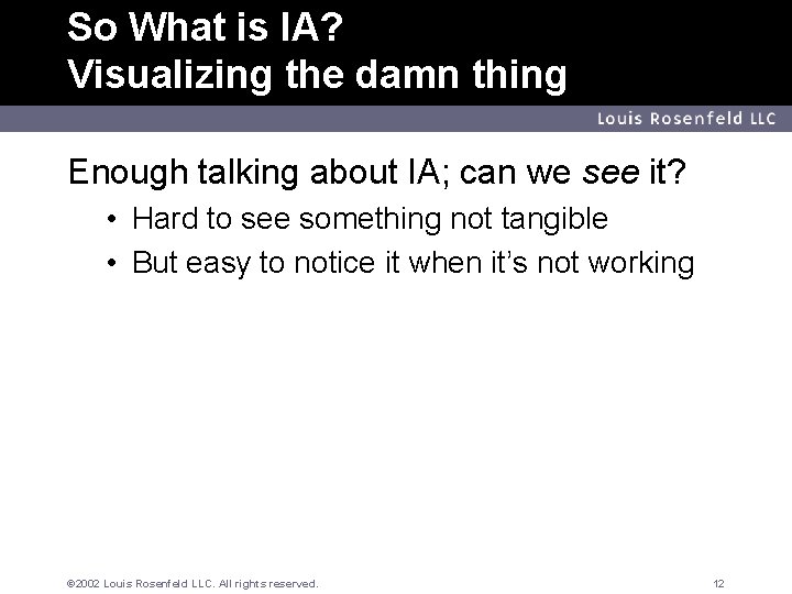 So What is IA? Visualizing the damn thing Louis Rosenfeld LLC Enough talking about