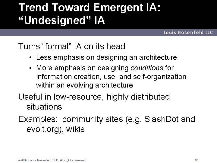 Trend Toward Emergent IA: “Undesigned” IA Louis Rosenfeld LLC Turns “formal” IA on its