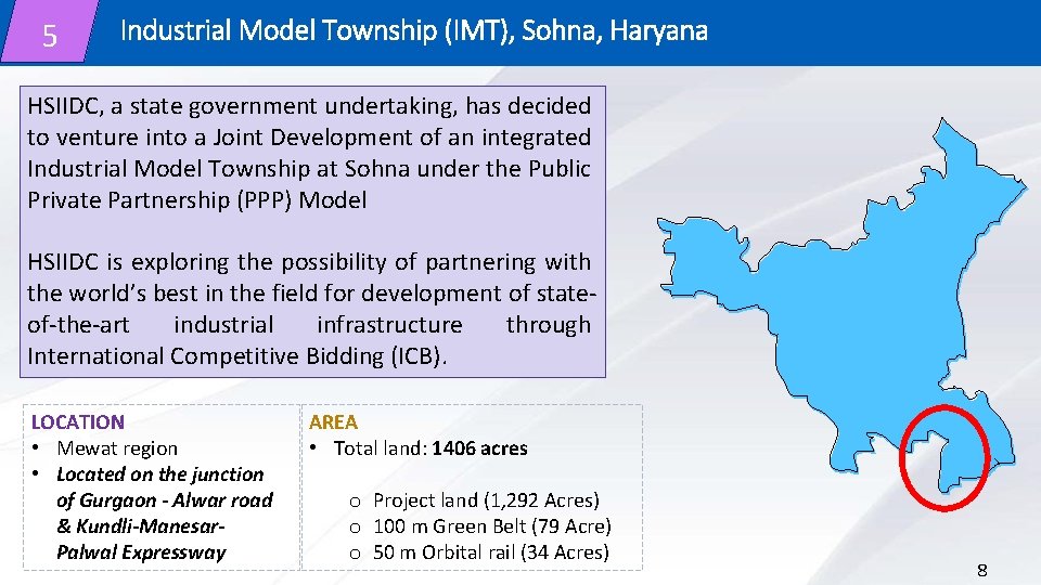5 Industrial Model Township (IMT), Sohna, Haryana HSIIDC, a state government undertaking, has decided