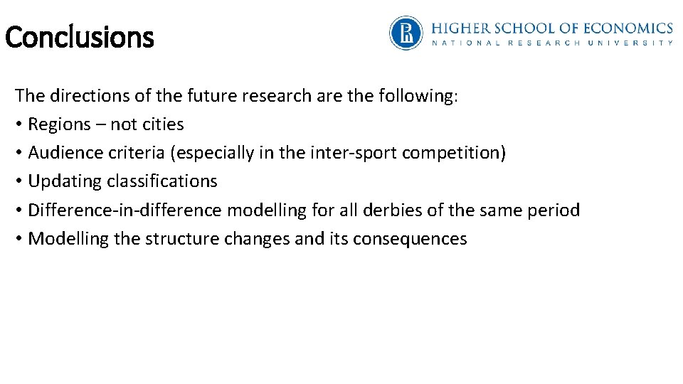 Conclusions The directions of the future research are the following: • Regions – not