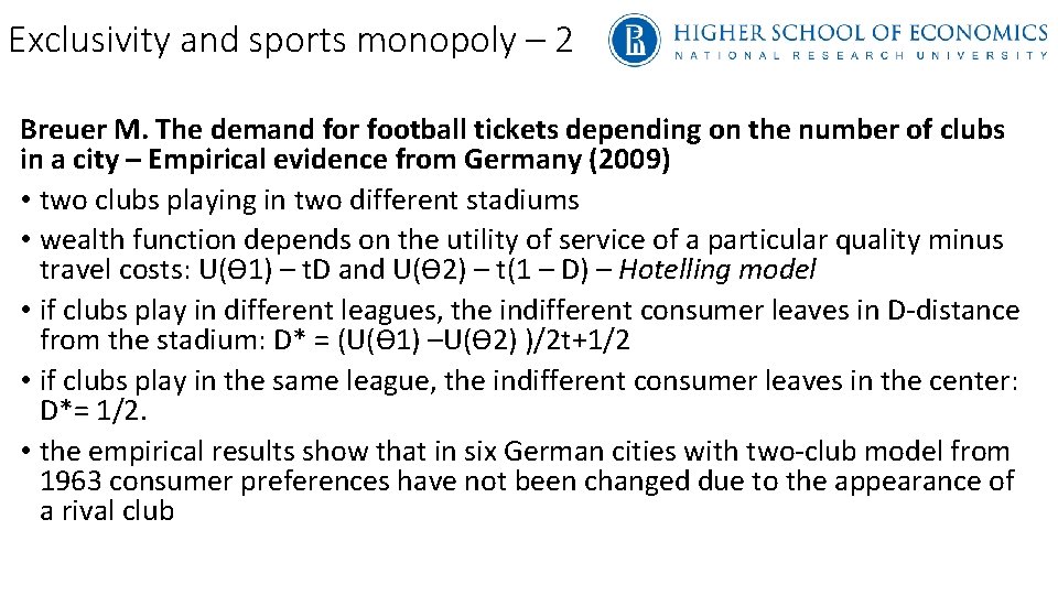 Exclusivity and sports monopoly – 2 Breuer M. The demand for football tickets depending