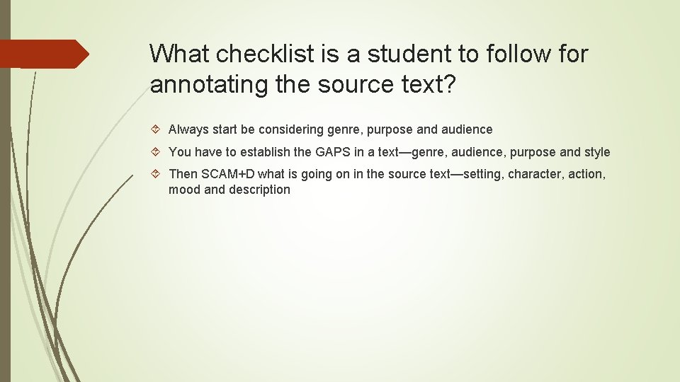 What checklist is a student to follow for annotating the source text? Always start What checklist is a student to follow for annotating the source text? Always start