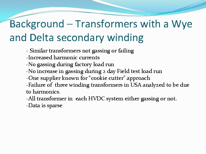 Background – Transformers with a Wye and Delta secondary winding - Similar transformers not