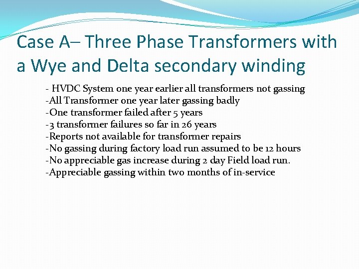 Case A– Three Phase Transformers with a Wye and Delta secondary winding - HVDC