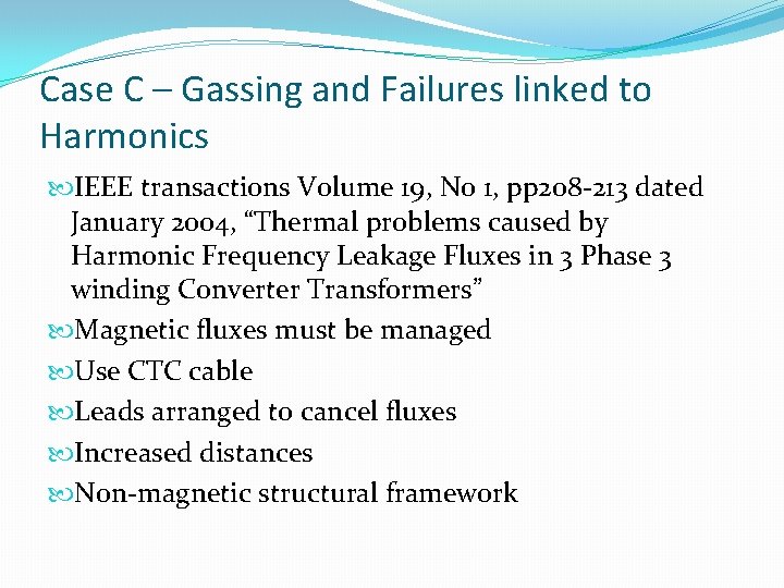 Case C – Gassing and Failures linked to Harmonics IEEE transactions Volume 19, No