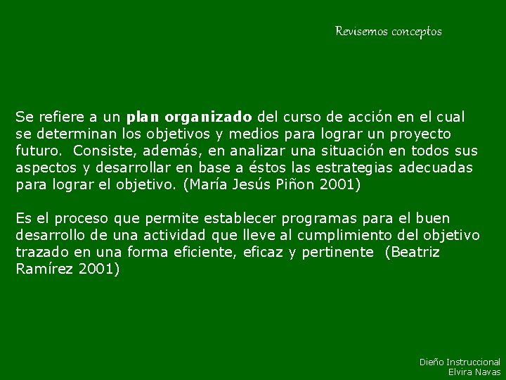 Revisemos conceptos Se refiere a un plan organizado del curso de acción en el Revisemos conceptos Se refiere a un plan organizado del curso de acción en el
