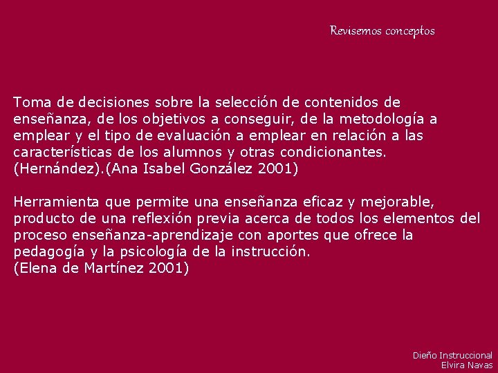 Revisemos conceptos Toma de decisiones sobre la selección de contenidos de enseñanza, de los Revisemos conceptos Toma de decisiones sobre la selección de contenidos de enseñanza, de los