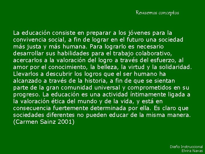 Revisemos conceptos La educación consiste en preparar a los jóvenes para la convivencia social, Revisemos conceptos La educación consiste en preparar a los jóvenes para la convivencia social,