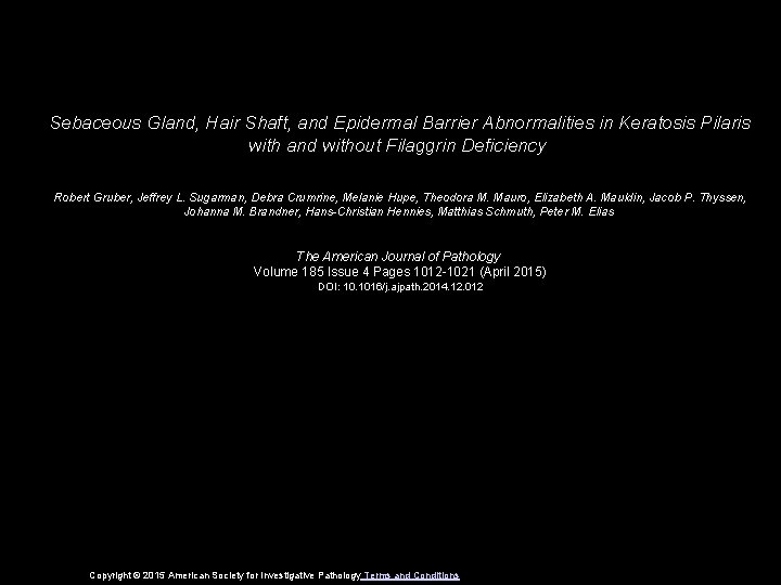 Sebaceous Gland, Hair Shaft, and Epidermal Barrier Abnormalities in Keratosis Pilaris with and without