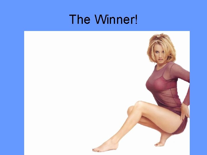 The Winner! 