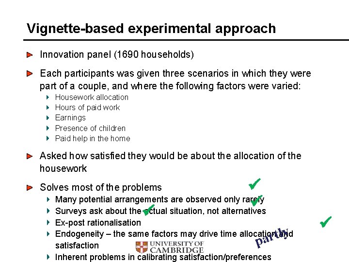 Vignette-based experimental approach Innovation panel (1690 households) Each participants was given three scenarios in