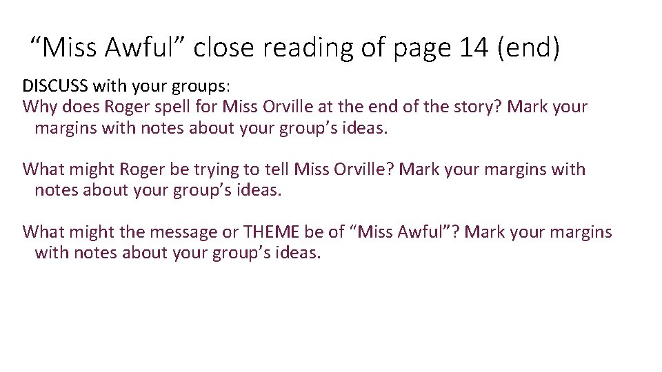 “Miss Awful” close reading of page 14 (end) DISCUSS with your groups: Why does “Miss Awful” close reading of page 14 (end) DISCUSS with your groups: Why does
