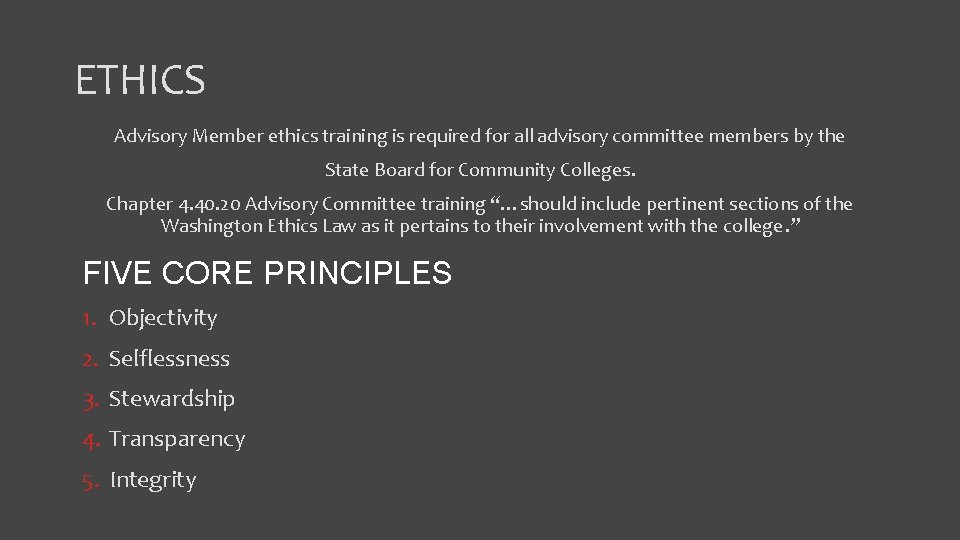 ETHICS Advisory Member ethics training is required for all advisory committee members by the