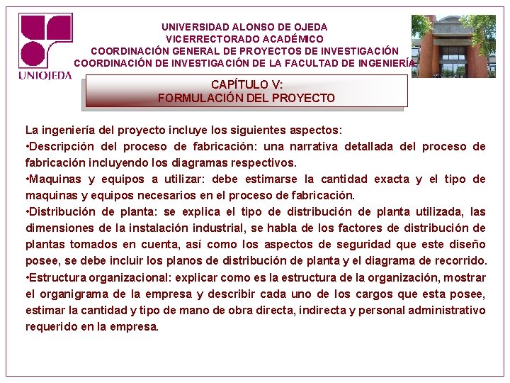 UNIVERSIDAD ALONSO DE OJEDA VICERRECTORADO ACADÉMICO COORDINACIÓN GENERAL DE PROYECTOS DE INVESTIGACIÓN COORDINACIÓN DE