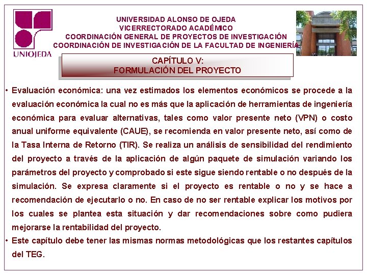 UNIVERSIDAD ALONSO DE OJEDA VICERRECTORADO ACADÉMICO COORDINACIÓN GENERAL DE PROYECTOS DE INVESTIGACIÓN COORDINACIÓN DE