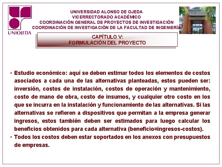 UNIVERSIDAD ALONSO DE OJEDA VICERRECTORADO ACADÉMICO COORDINACIÓN GENERAL DE PROYECTOS DE INVESTIGACIÓN COORDINACIÓN DE