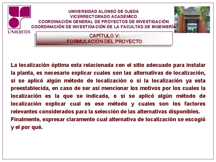 UNIVERSIDAD ALONSO DE OJEDA VICERRECTORADO ACADÉMICO COORDINACIÓN GENERAL DE PROYECTOS DE INVESTIGACIÓN COORDINACIÓN DE