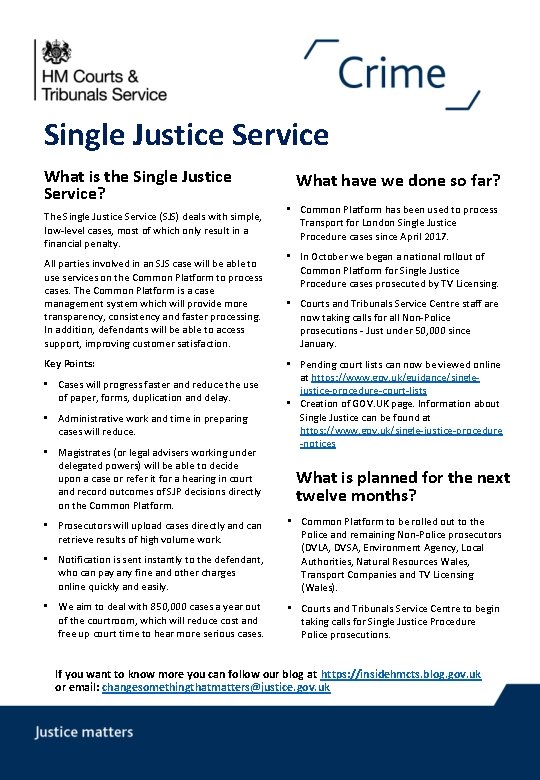 Single Justice Service What is the Single Justice Service? The Single Justice Service (SJS)