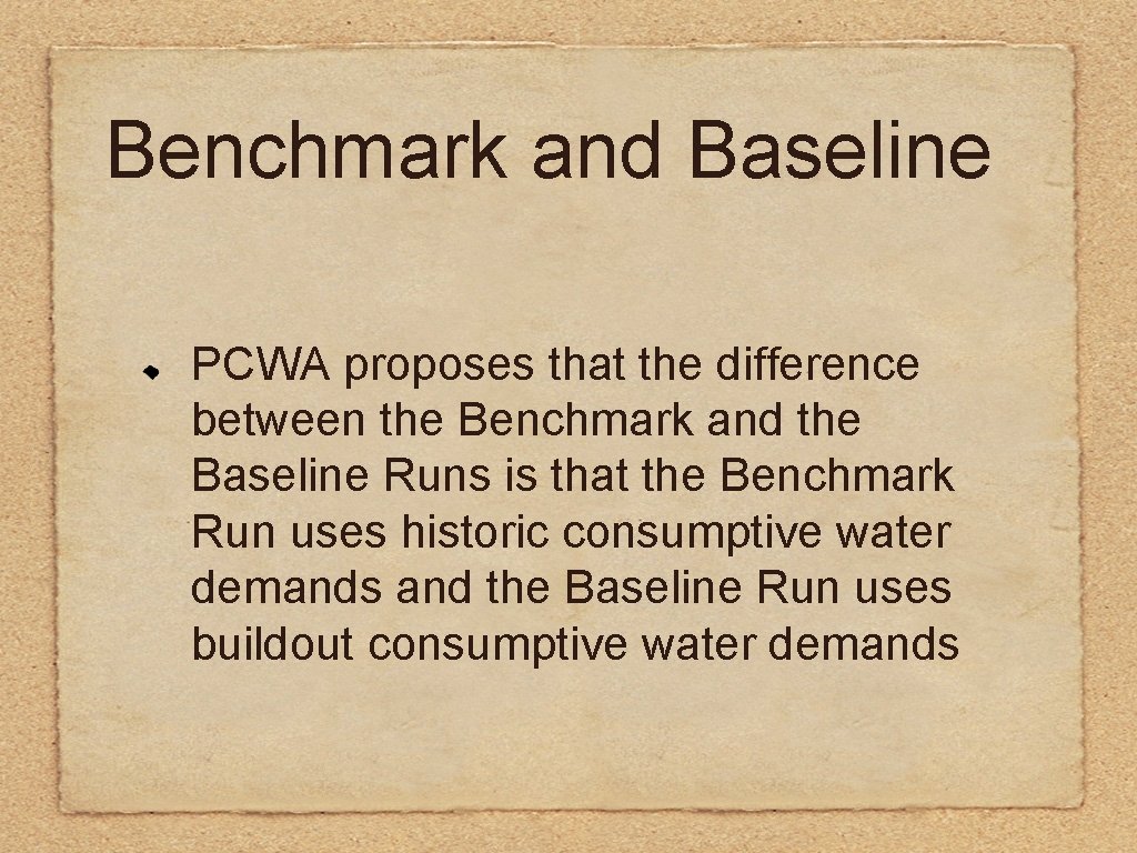 Benchmark and Baseline PCWA proposes that the difference between the Benchmark and the Baseline